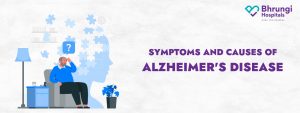 Symptoms and causes of Alzheimers disease
