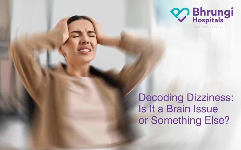 Brain issue or dizziness.